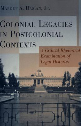 Carte Colonial Legacies in Postcolonial Contexts Marouf Arif Hasian