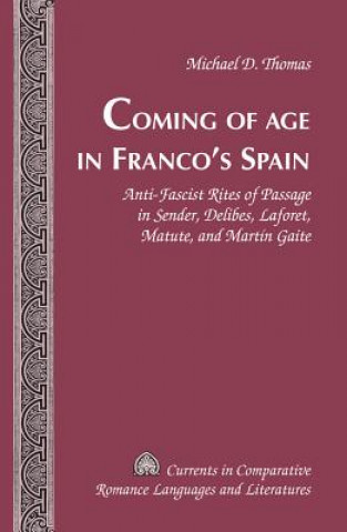 Kniha Coming of Age in Franco's Spain Michael D. Thomas
