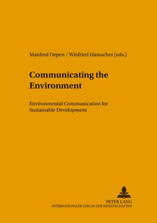 Könyv Communicating the Environment Winfried Hamacher