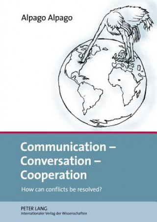 Kniha Communication - Conversation - Cooperation Alpago Alpago