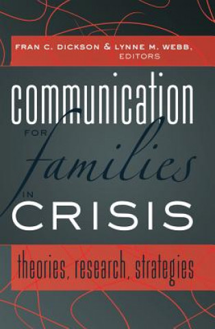 Livre Communication for Families in Crisis Fran C. Dickson