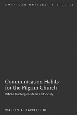 Książka Communication Habits for the Pilgrim Church Warren A. Kappeler III