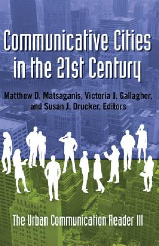 Βιβλίο Communicative Cities in the 21st Century Matthew D. Matsaganis