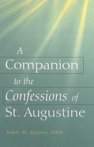 Carte Companion to the Confessions of St. Augustine John M. Quinn