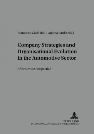 Carte Company Strategies and Organisational Evolution in the Automotive Sector Francesco Garibaldo