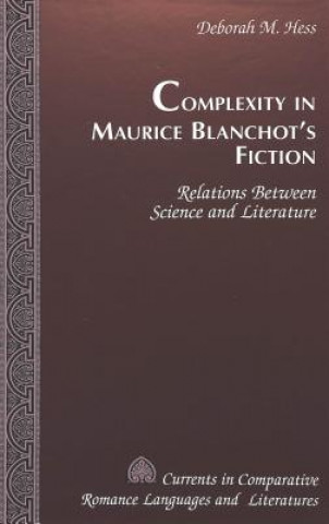 Kniha Complexity in Maurice Blanchot's Fiction Deborah M Hess