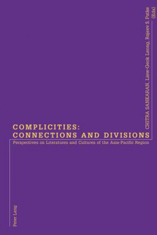 Kniha Complicities: Connections and Divisions Chitra Sankaran