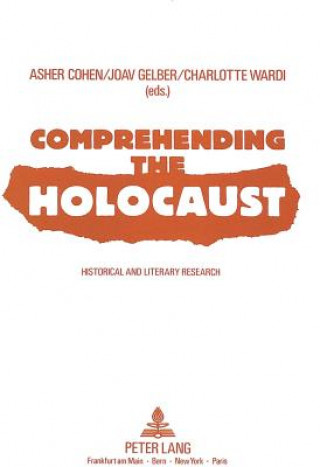 Carte Comprehending the Holocaust Asher Cohen