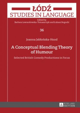 Kniha Conceptual Blending Theory of Humour Joanna Jablonska-Hood