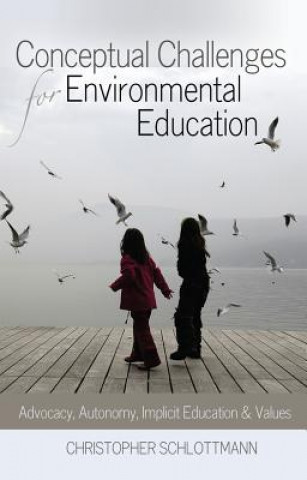 Kniha Conceptual Challenges for Environmental Education Christopher Schlottmann