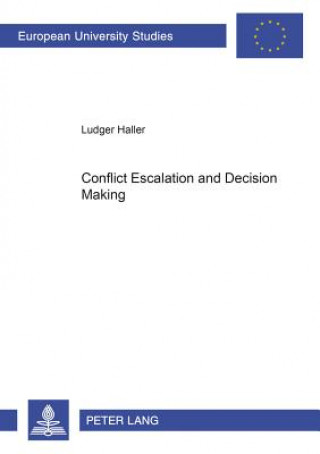 Книга Conflict Escalation and Decision Making Ludger Haller
