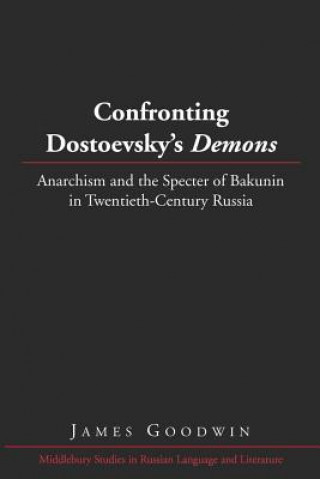 Knjiga Confronting Dostoevsky's "Demons" James Goodwin