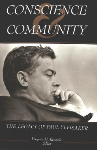 Книга Conscience and Community Paul Ylvisaker