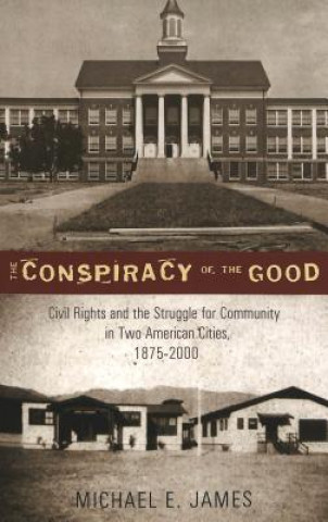 Könyv Conspiracy of the Good Michael E. James