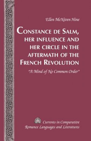 Carte Constance de Salm, Her Influence and Her Circle in the Aftermath of the French Revolution Ellen McNiven Hine