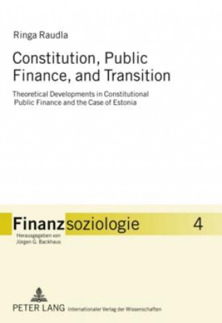 Kniha Constitution, Public Finance, and Transition Ringa Raudla