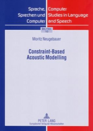 Carte Constraint-Based Acoustic Modelling Moritz Neugebauer