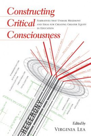 Książka Constructing Critical Consciousness Virginia Lea