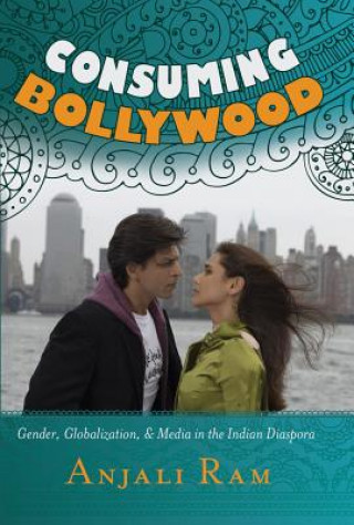 Книга Consuming Bollywood Anjali Ram