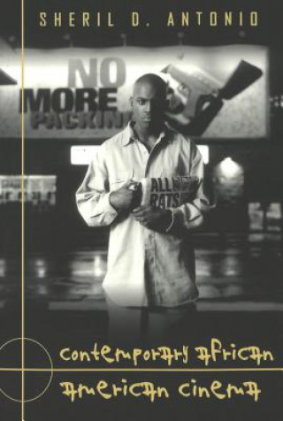 Könyv Contemporary African American Cinema Sheril D. Antonio