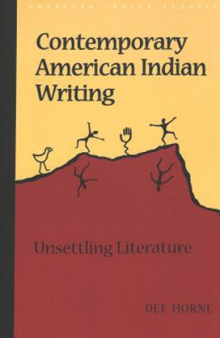 Kniha Contemporary American Indian Writing Dee Horne