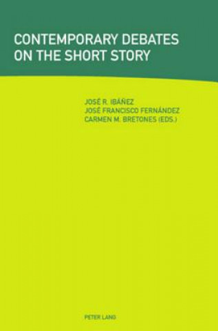 Book Contemporary Debates on the Short Story José R. Ibá?ez