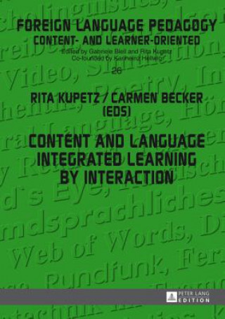 Kniha Content and Language Integrated Learning by Interaction Rita Kupetz