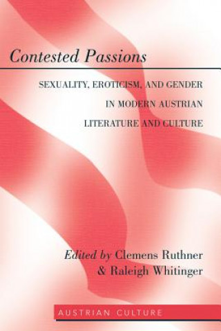 Knjiga Contested Passions Clemens Ruthner