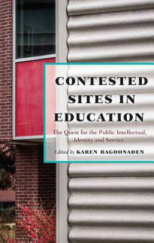 Buch Contested Sites in Education Karen Ragoonaden