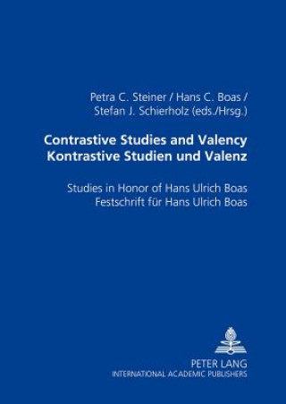 Carte Contrastive Studies and Valency Kontrastive Studien Und Valenz Petra C. Steiner