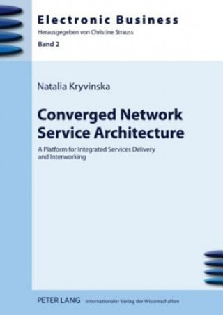 Kniha Converged Network Service Architecture Natalia Kryvinska