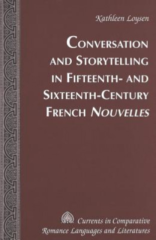 Carte Conversations and Storytelling in 15th-16th-century French Nouvelles Kathleen Loysen