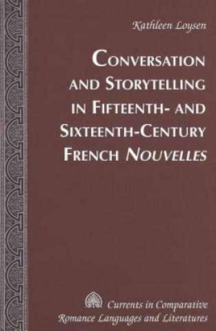 Book Conversations and Storytelling in 15th-16th-century French Nouvelles Kathleen Loysen