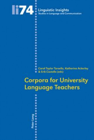 Książka Corpora for University Language Teachers Carol Taylor Torsello