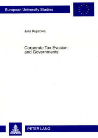 Carte Corporate Tax Evasion and Governments Julia Kupzowa