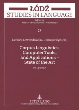 Книга Corpus Linguistics, Computer Tools, and Applications - State of the Art Barbara Lewandowska-Tomaszczyk