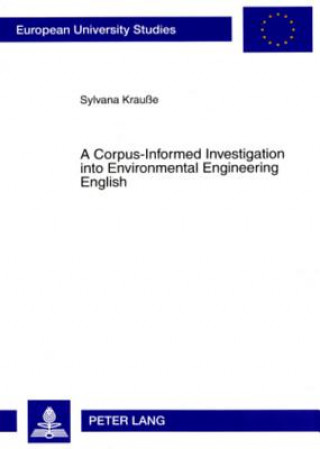 Kniha Corpus-Informed Investigation into Environmental Engineering English Sylvana Krausse