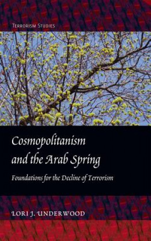 Kniha Cosmopolitanism and the Arab Spring Lori J. Underwood