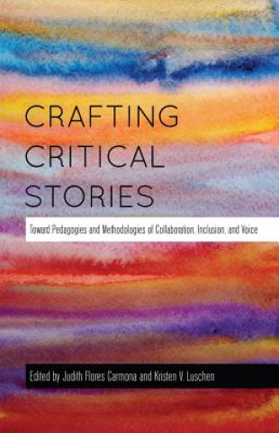 Книга Crafting Critical Stories Judith Flores Carmona