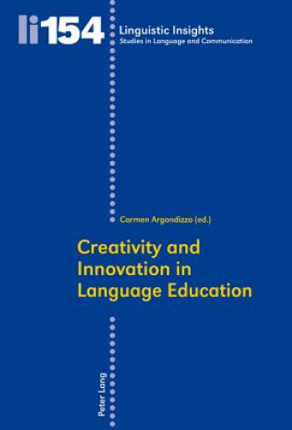 Книга Creativity and Innovation in Language Education Carmen Argondizzo