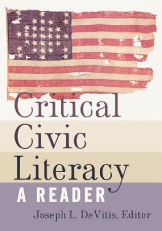 Kniha Critical Civic Literacy Joseph L. DeVitis