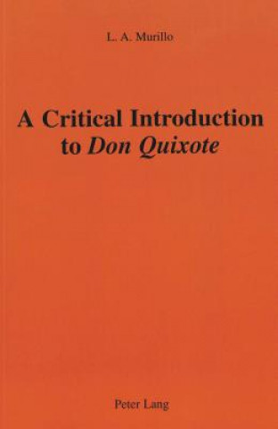 Carte Critical Introduction to Don Quixote L. A. Murillo
