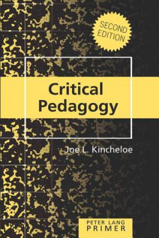 Carte Critical Pedagogy Primer Joe L. Kincheloe