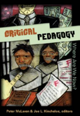 Kniha Critical Pedagogy Peter McLaren