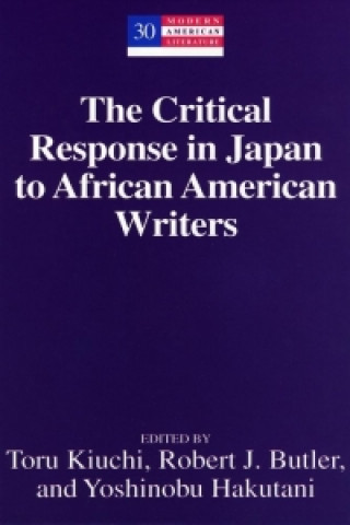 Kniha Critical Response in Japan to African American Writers Toru Kiuchi