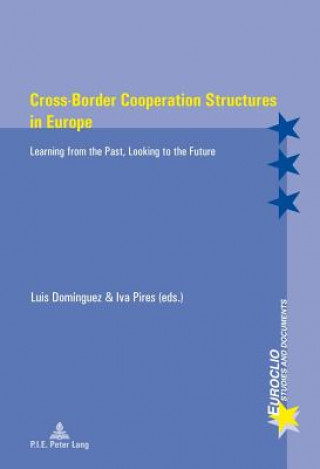Carte Cross-Border Cooperation Structures in Europe Luis Domínguez