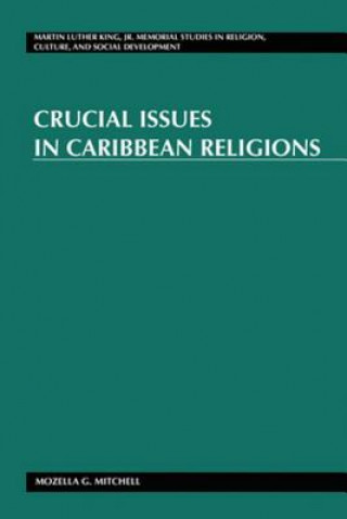 Kniha Crucial Issues in Caribbean Religions Mozella G. Mitchell
