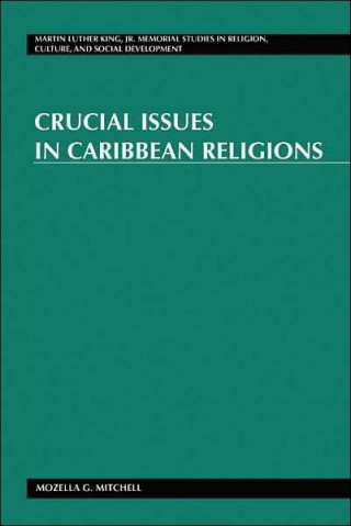 Książka Crucial Issues in Caribbean Religions Mozella G. Mitchell