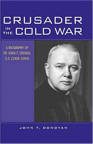 Carte Crusader in the Cold War John T. Donovan