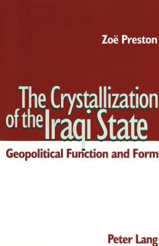 Kniha Crystallization of the Iraqi State Zoë Preston